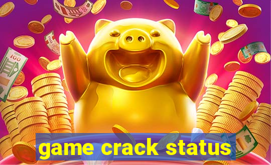 game crack status